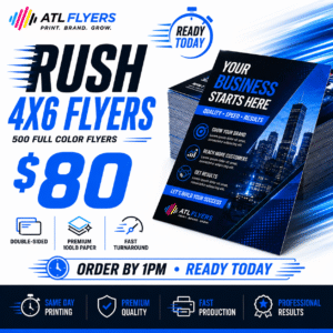500 Custom 4x6 Flyers – Same-Day Local Pickup in Atlanta