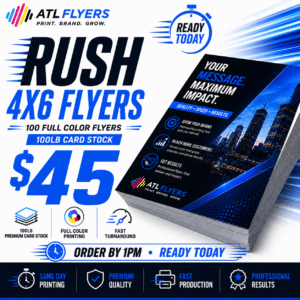Rush 100 4x6 Flyers — Ready Today — $45