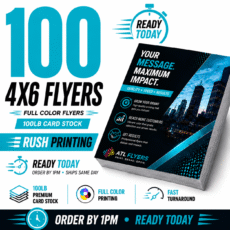 100 Full-Color 4x6 Flyers – Same-Day Rush Printing – Ready by 6 PM